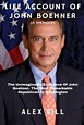 Life Account Of John Boehner (A Memoir): The Unimaginable Existence Of ...
