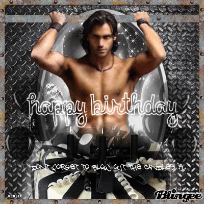 A Birthday Hunk For You Picture 129252391 Blingee Com