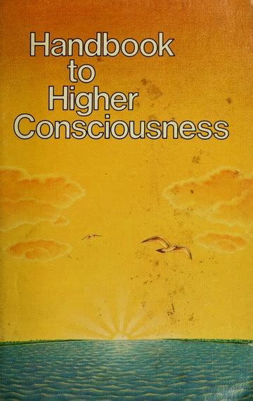 Handbook To Higher Consciousness Keyes Ken Free Download Borrow