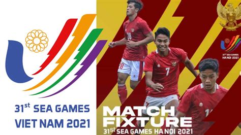 Jadwal Lengkap Sea Games 2021 Di Hanoi Besok Timnas Indonesia Vs