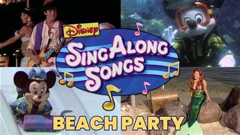 Disney Sing Along Songs Beach Party At Walt Disney World In Hd Youtube Sing Along Songs