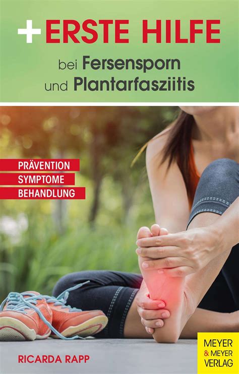 Erste Hilfe Bei Fersensporn Und Plantarfasziitis Ricarda Rapp Buch