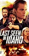 Last Seen in Idaho (2018) - IMDb