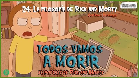 Rick And Morty Podcast La Filosofía De Rick And Morty Con Tomás