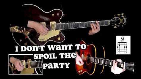 I Dont Want To Spoil The Party Lead And Rhythm Guitars Youtube