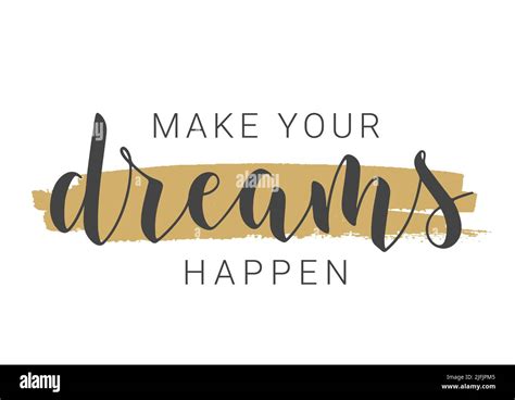 Vector Illustration. Handwritten Lettering of Make Your Dreams Happen
