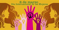 Historia del 8 Marzo: Día Internacional de las Mujeres – Mujeres para ...