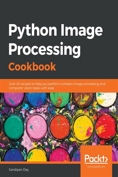 No part of this book may be reproduced, stored in a retrieval system, or transmitted in any form or by any means, without the prior written permission of the publisher, except in the case of brief quotations. PDF Python Image Processing Cookbook by Sandipan Dey ...