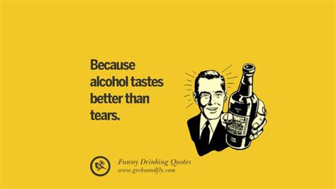50 Funny Saying On Drinking Alcohol Having Fun And Partying Funny Drinking Quotes Party