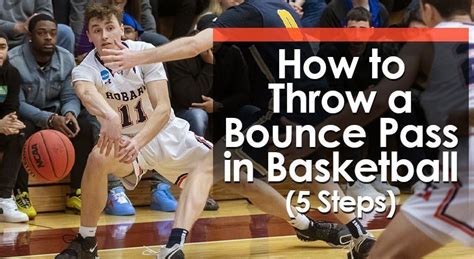 How To Throw A Bounce Pass In Basketball 5 Steps