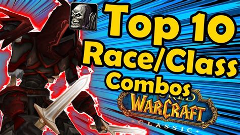 Top 10 Best Raceclass Combos In Classic Wow World Of Warcraft Youtube
