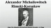Alexander Michailowitsch Rimski-Korsakow - YouTube