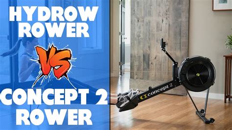 Hydrow Rower Vs Concept 2 Rower An In Depth Comparison Youtube