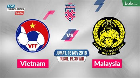 Live streaming vietnam vs malaysia 10.10.2019 Prediksi Grup A Piala AFF 2018: Vietnam Vs Malaysia ...