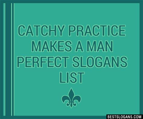 Catchy Practice Makes A Man Perfect Slogans Generator