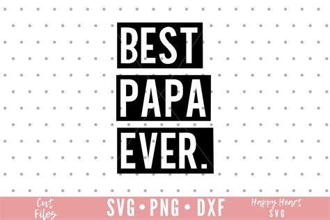Best Papa Ever Svg Papa Svg Grandpa Svg Dxfpng Instant Etsy