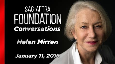 Helen Mirren Career Retrospective Sag Aftra Foundation Conversations