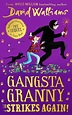 Gangsta Granny Strikes Again! - Scholastic Kids' Club