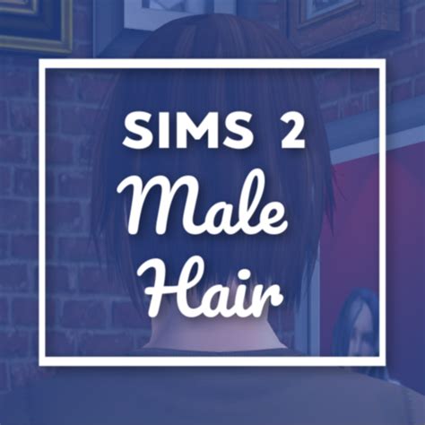 A Selection Of Male Hairstyles For Sims 2 From Mts Maxis Match Sims 2