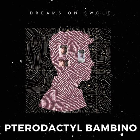 Pterodactyl Bambino Song And Lyrics By Damandiana Spotify
