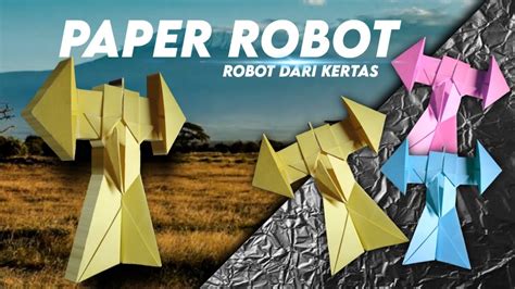 Membuat Robot Dari Kertas How To Make Paper Robot Youtube