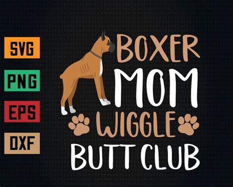 Boxer Mom Wiggle Butt Club Dog Svg Eps Png Dxf Digital Download