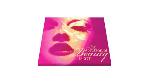The Creation Of Beauty Is Art Pink Face Canvas Zazzle