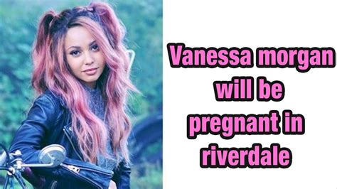 Riverdale Season Will Write Vanessa Morgan S Pregnancy Into The Story