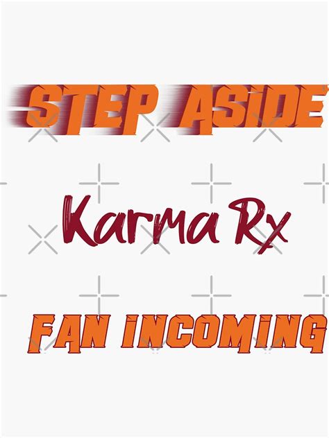 Karma Rx Step Aside Incoming Fan Sticker For Sale By 2girls1shirt Redbubble