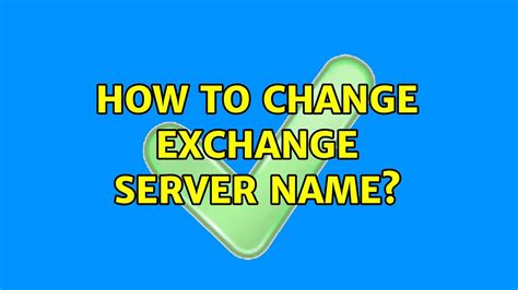 How To Change Exchange Server Name Youtube