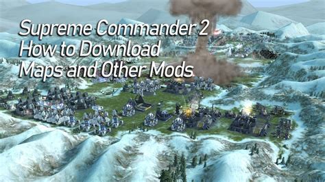 Supreme Commander 2 How To Download Maps And Other Mods Youtube