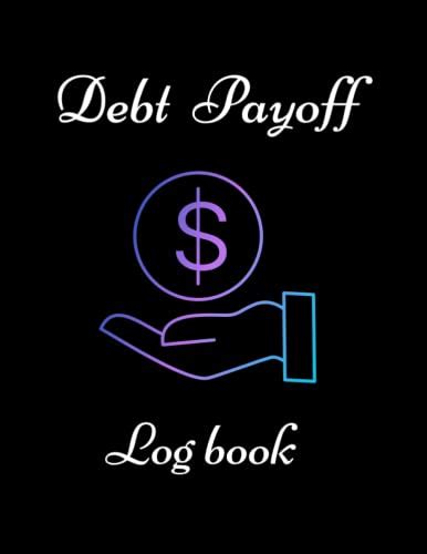 Debt Payoff Log Book Debt Payoff Tracker Logbook With Check List To