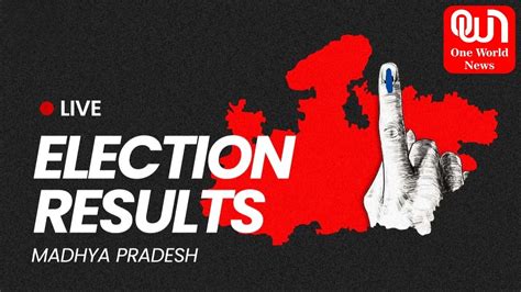 Madhya Pradesh Election Results Winners Declared Across Constituencies