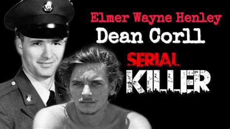Elmer Wayne Henley│dean Corll Serial Killer Youtube