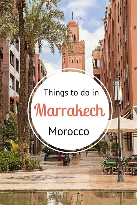 Insiders Guide Things To Do In Marrakech Morocco