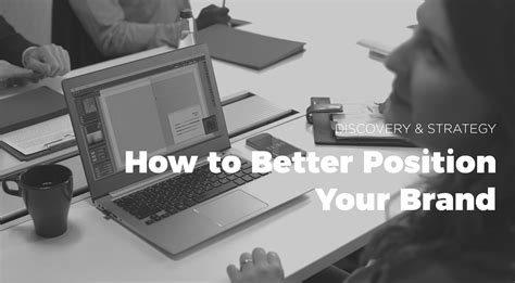 How To Better Position Your Brand