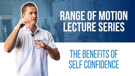 The Benefits Of Self Confidence Range Of Motion