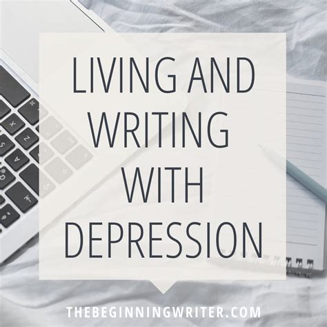 Living And Writing With Depression The Beginning Writer