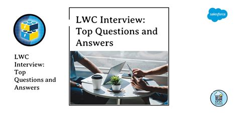 LWC Interview: Top Questions and Answers – SFDC Lessons