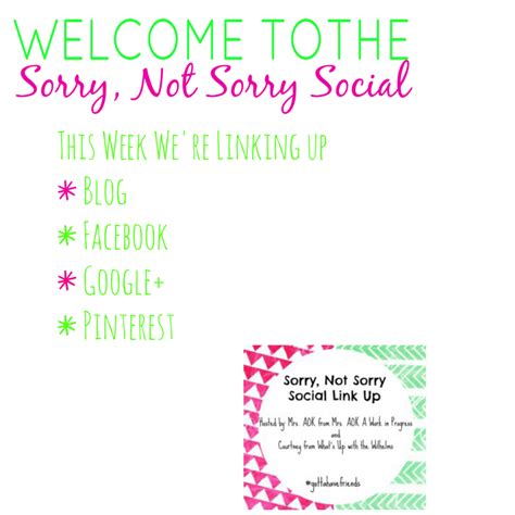 Sorry Not Sorry Social Link Up Diy Mama