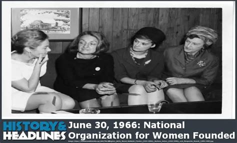 June 30 1966 National Organization For Women Founded History And