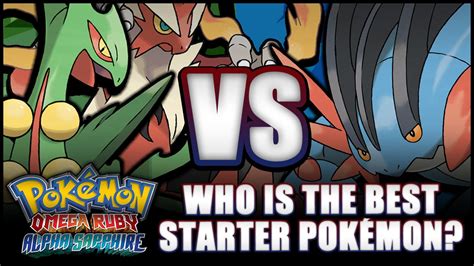 Pokémon Omega Ruby And Alpha Sapphire Who Is The Best Starter Pokémon