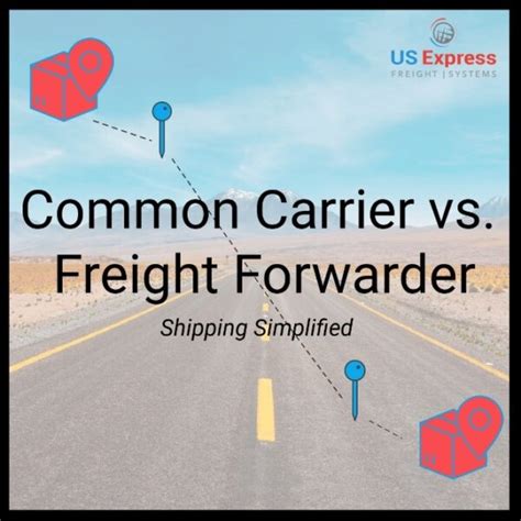 Common Carrier Vs Freight Forwarder Us Express Freight Systems