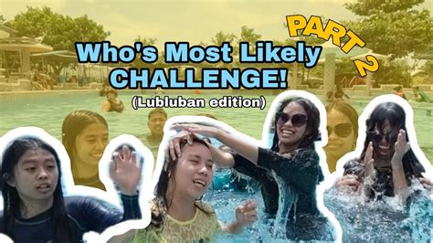 Whos Most Likely Challenge Part 2 Youtube