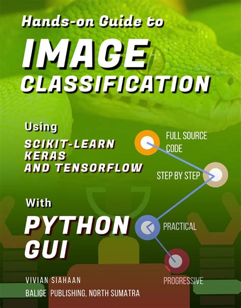 Buy Hands On Guide To Image Classification Using Scikit Learn Keras And Tensorflow With Python