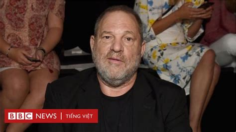 Harvey Weinstein Câu Chuyện Của Những Người Buộc Tội Bbc News Tiếng Việt