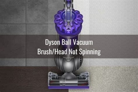 Dyson Vacuum Wont Spin Ready To Diy