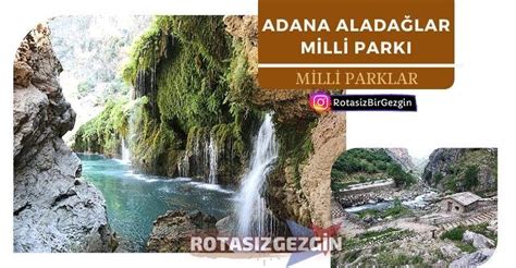 Adana Alada Lar Milli Park Adana Gezilecek Yerler