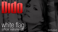 Dido - White Flag [Official Instrumental] - YouTube