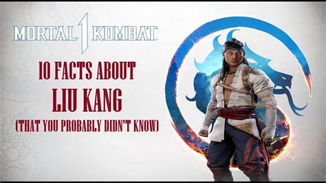 10 facts about liu kang that you probably didn t know in mortal kombat 1 kombat kodex youtube
